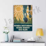 Go for a run when all goes well, gifts for running lovers home life decor wall art posters, running posters